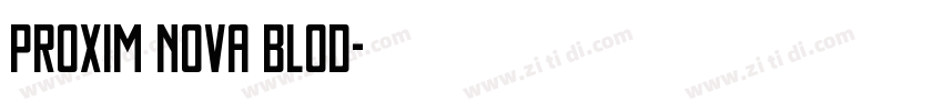 Proxim Nova Blod字体转换